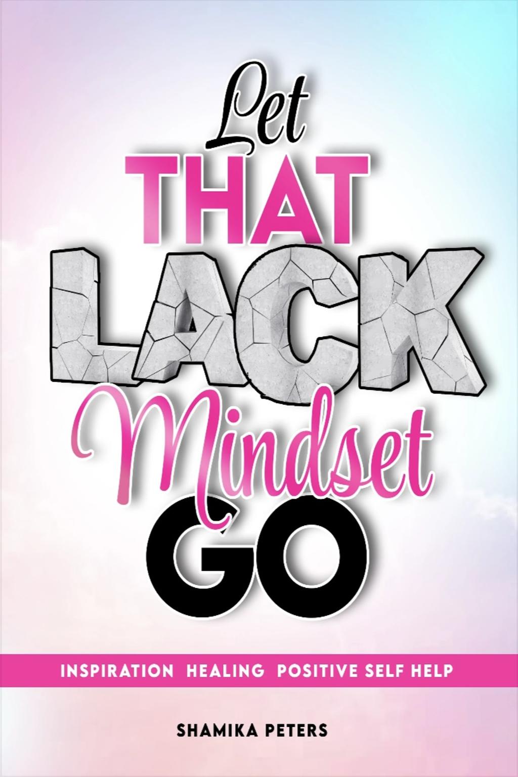 Let That Lack Mindset Go (PREORDER)